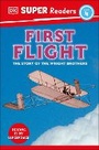 Cover: DK Super Readers Level 4 First Flight - DK Children