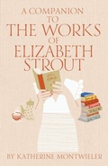 Bild: A Companion to the Works of Elizabeth Strout - Swallow Press