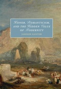 Cover: Honor, Romanticism, and the Hidden Value of Modernity - Cambridge University Press