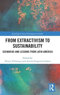 Abbildung von: From Extractivism to Sustainability - Routledge