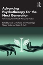 Cover: Advancing Psychotherapy for the Next Generation - Routledge