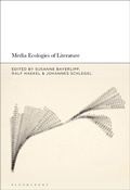Cover: Media Ecologies of Literature - Bloomsbury Academic USA