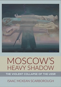 Abbildung von: Moscow's Heavy Shadow - Cornell University Press