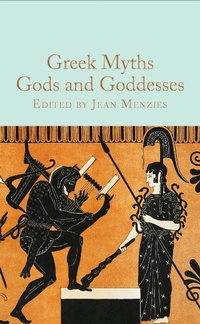 Abbildung von: Greek Myths: Gods and Goddesses - Macmillan Collector's Library