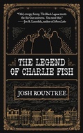 Cover: The Legend of Charlie Fish - Tachyon Publications