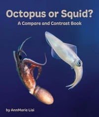 Enlarge image Cover: Octopus or Squid? a Compare and Contrast Book - Arbordale Publishing LLC
