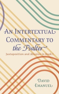 Enlarge image Cover: An Intertextual Commentary to the Psalter - Wipf & Stock Publishers