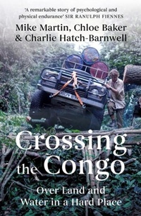 Abbildung von: Crossing the Congo - C Hurst & Co Publishers Ltd