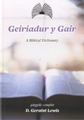 Cover: Geiriadur y Gair / A Biblical Dictionary - Cyhoeddiadau'r Gair