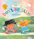 Cover: Don't Be Silly - Scallywag Press