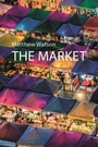Cover: The Market - Agenda Publishing