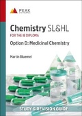 Cover: Chemistry SL&HL Option D: Medicinal Chemistry - Peak Study Resources Ltd