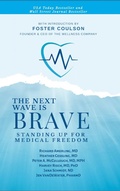 Cover: The Next Wave is Brave: Standing Up for Medical Freedom - Pierucci Publishing