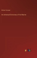 Cover: An Universal Dictionary of the Marine - Outlook Verlag