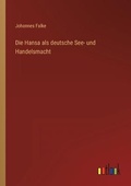 Cover: Die Hansa als deutsche See- und Handelsmacht - Outlook Verlag