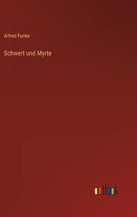 Enlarge image Cover: Schwert und Myrte - Outlook Verlag