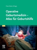 Cover: Operative Geburtsmedizin - Atlas f&uuml;r Geburtshilfe - Urban & Fischer