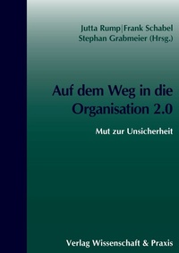 Abbildung von: Auf dem Weg in die Organisation 2.0. - Verlag Wissenschaft & Praxis