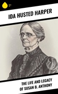 Cover: The Life and Legacy of Susan B. Anthony - Sharp Ink