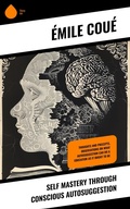 Cover: Self Mastery Through Conscious Autosuggestion - Sharp Ink