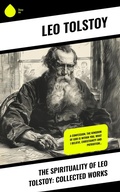 Cover: The Spirituality of Leo Tolstoy: Collected Works - Sharp Ink