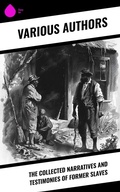 Cover: The Collected Narratives and Testimonies Of Former Slaves - Sharp Ink