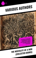 Cover: The Mentality of a Mob (Collected Books) - Sharp Ink
