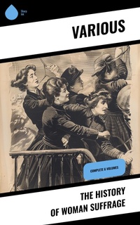 Enlarge image Cover: The History of Woman Suffrage - Sharp Ink