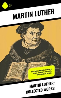 Enlarge image Cover: Martin Luther: Collected Works - Sharp Ink