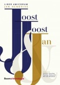 Cover: Joost, Joost en Jan: Liber Amicorum Jan Hendriks - Boom criminologie