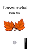 Cover: Soup&ccedil;on vesp&eacute;ral - Le Lys Bleu &Eacute;ditions
