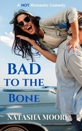 Cover: Bad to the Bone - Natasha Moore
