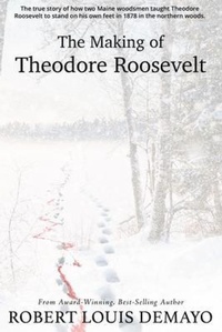 Enlarge image Cover: The Making of Theodore Roosevelt - Wayward Publishing