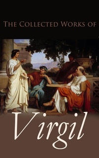 Enlarge image Cover: The Collected Works of Virgil - e-artnow