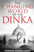 Cover: The Changing World of the Dinka - Africa World Books Pty, Limited