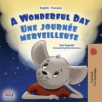 Abbildung von: A Wonderful Day  Une journée merveilleuse (English French Bilingual Collection) - KidKiddos Books Ltd.