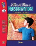 Cover: How to Give a Presentation Grades 4-6 - On the Mark Press