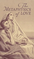 Cover: The Metaphysics of Love - Angelico Press
