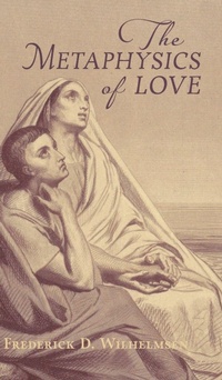 Enlarge image Cover: The Metaphysics of Love - Angelico Press