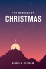 Cover: The Message of Christmas - NavPress