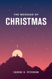 Enlarge image Cover: The Message of Christmas - NavPress