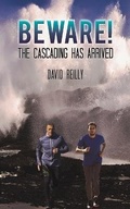 Cover: Beware! The Cascading Has Arrived - Austin Macauley Publishers LLC