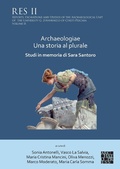 Cover: Archaeologiae Una storia al plurale: Studi in memoria di Sara Santoro - Archaeopress Archaeology
