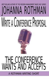 Enlarge image Cover: Write a Conference Proposal the Conference Wants and Accepts - Practical Ink