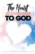 Cover: The Heart According to God - Title Your Truth Publishing