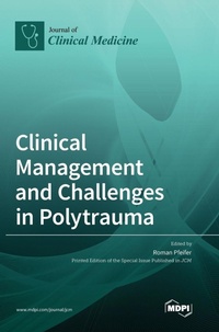 Enlarge image Cover: Clinical Management and Challenges in Polytrauma - MDPI AG