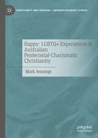 Abbildung von: Happy: LGBTQ+ Experiences of Australian Pentecostal-Charismatic Christianity - Palgrave Macmillan
