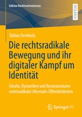Cover: Die rechtsradikale Bewegung und ihr digitaler Kampf um Identit&auml;t - Springer VS