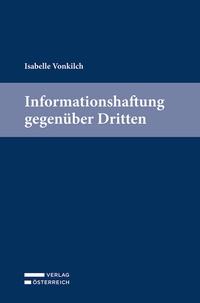 Abbildung von: Informationshaftung gegenüber Dritten - Verlag Österreich