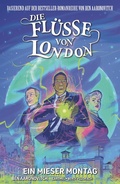 Cover: Die Fl&uuml;sse von London (Band 9) - Ein mieser Montag - PANINI